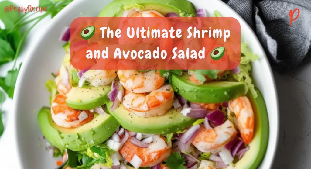 The Ultimate Shrimp and Avocado Salad recipe